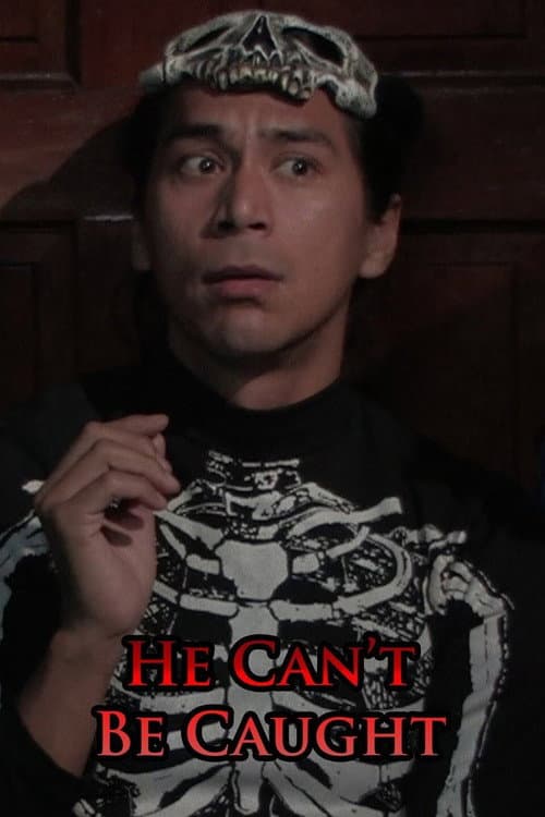He Can't Be Caught (2007) poster