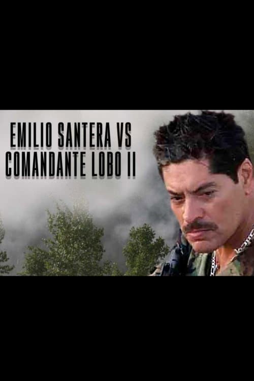 Emiliano Santera vs. Comandante Lobo II (2000) poster