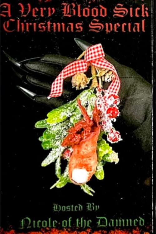 A Very Blood Sick Christmas Special (2024) poster