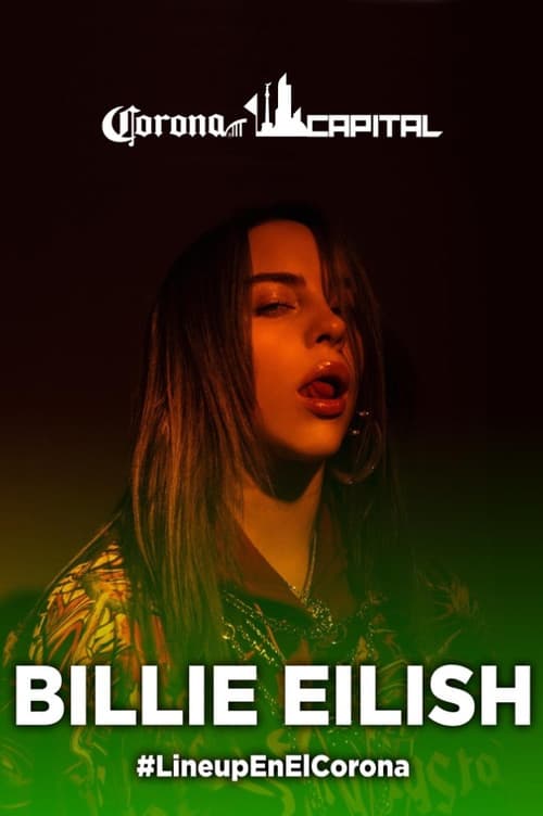 Billie Eilish: Live at Corona Capital Festival Mexico City (2019) poster
