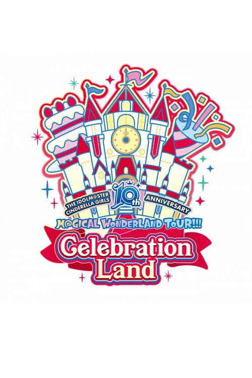 THE IDOLM@STER CINDERELLA GIRLS 10th ANNIVERSARY M@GICAL WONDERLAND!!! Celebration Land day1 (2022) poster