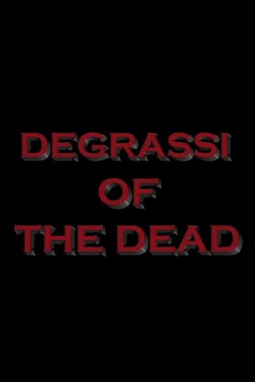 Degrassi of the Dead (2007) poster
