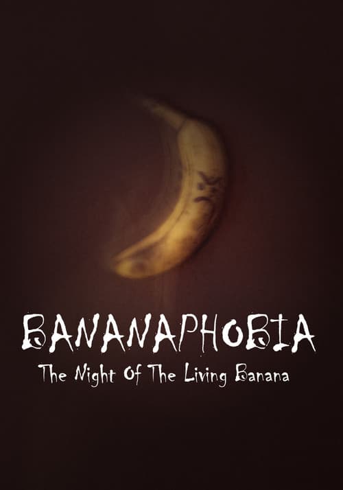Bananaphobia: Night Of The Living Banana (2025) poster