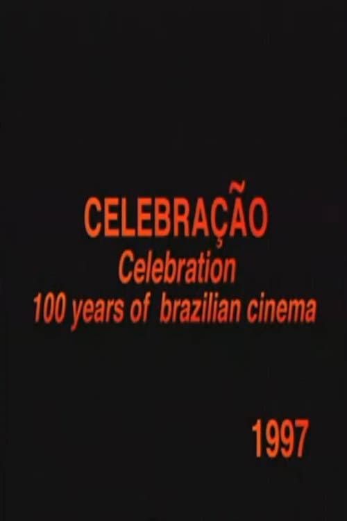 Celebração - 100 Anos do Cinema Nacional (1997) poster