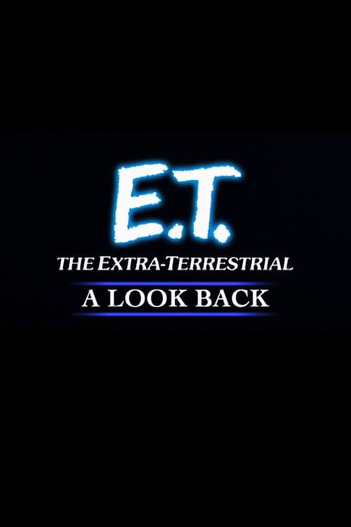 E.T. the Extra-Terrestrial: A Look Back (2002) poster