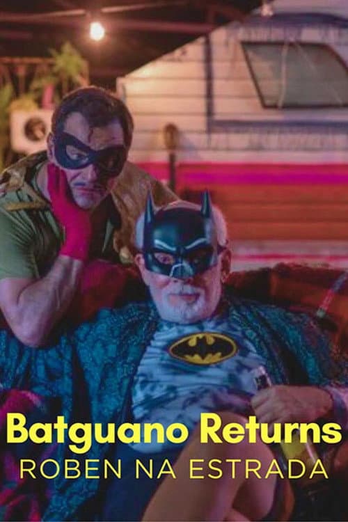 Batguano Returns - Roben na Estrada (2025) poster
