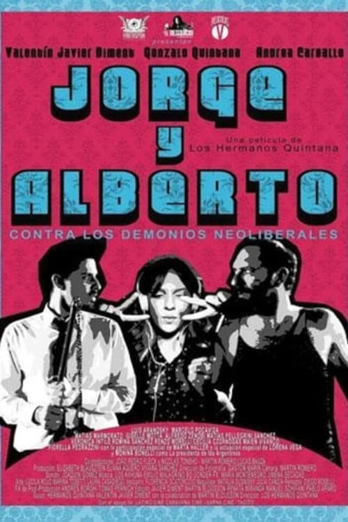 Jorge y Alberto contra los demonios neoliberales (2014) poster