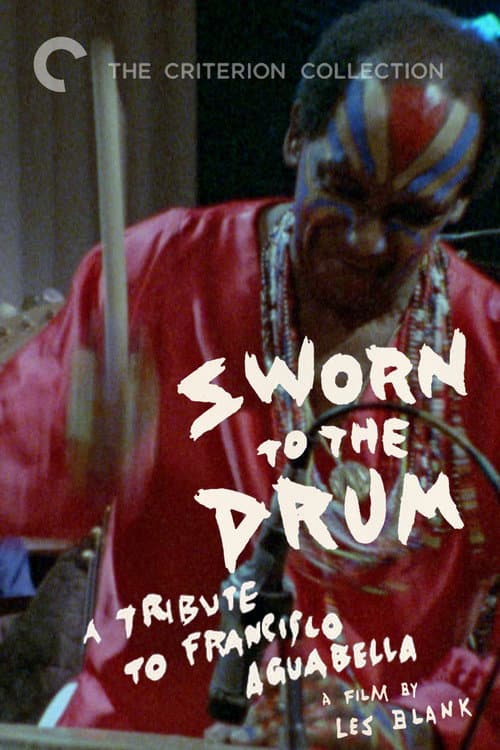 Sworn to the Drum: A Tribute to Francisco Aguabella (1995) poster
