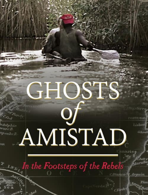 Ghosts of Amistad - In the Footsteps of Rebels (2014) poster