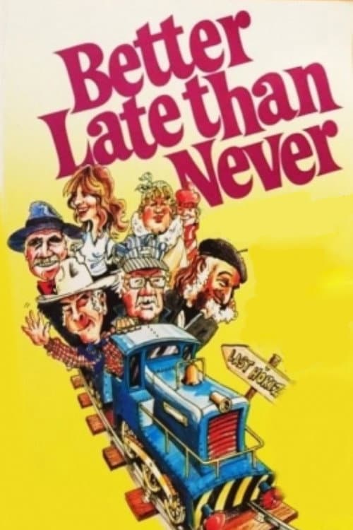 Better Late Than Never (1979) poster
