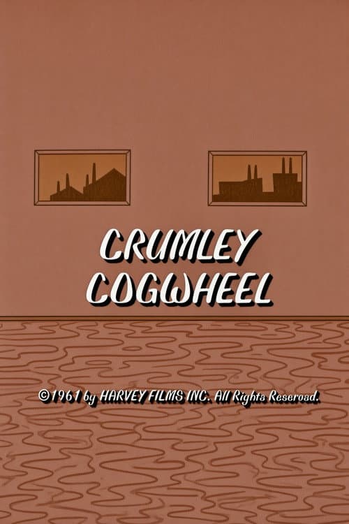 Crumley Cogwheel (1962) poster