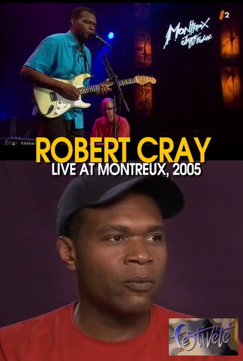 Robert Cray - Live at Montreux Jazz Festival 2005 (2005) poster