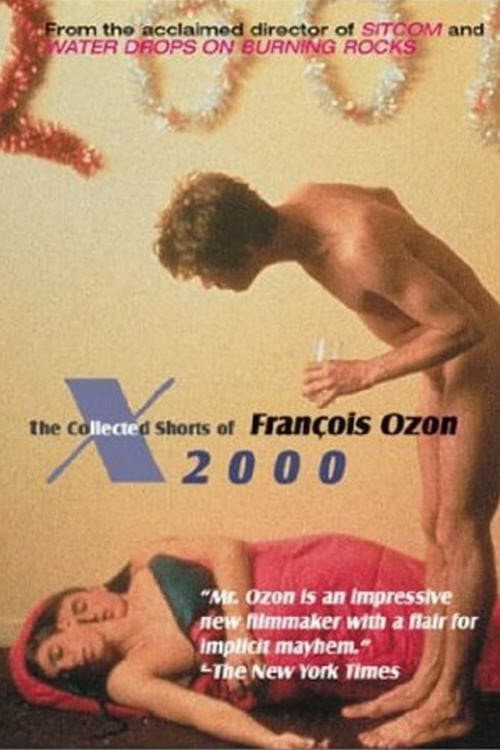 X2000: The Collected Shorts of Francois Ozon (2001) poster