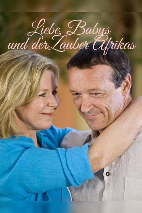 Liebe, Babys und der Zauber Afrikas (2009) poster