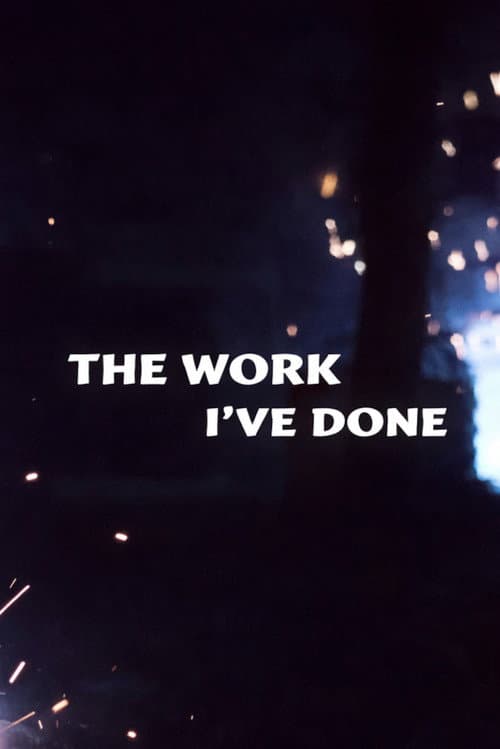 The Work I've Done (1984) poster
