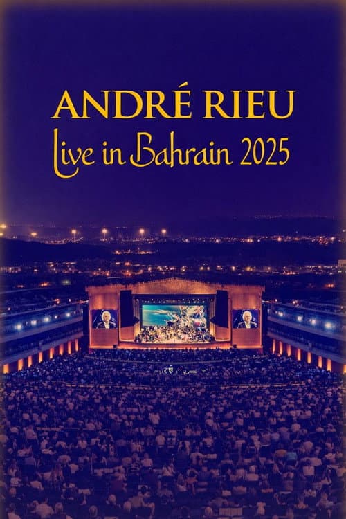 André Rieu - Live in Bahrain 2025 (2025) poster