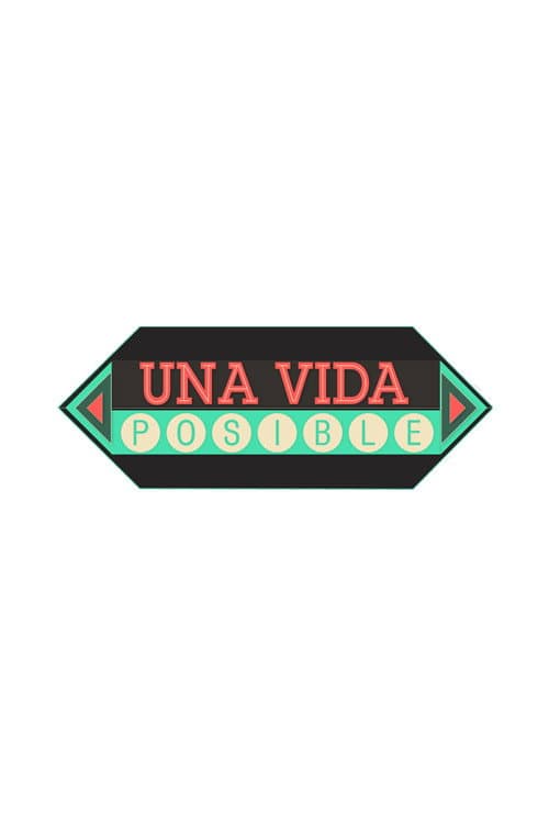 Una Vida Posible (2013) poster