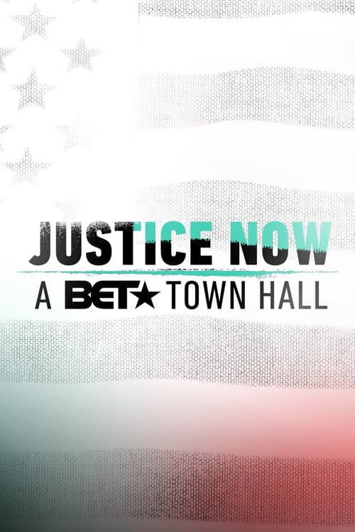 Justice Now: A BET Town Hall (2020) poster