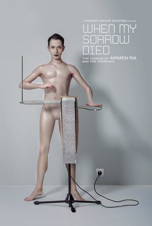 When My Sorrow Died: The Story of Armen Ra and The Theremin (2015) poster
