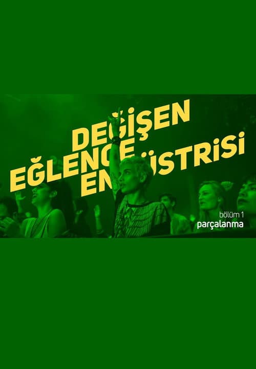 Değişen Eğlence Endüstrisi (2018) poster