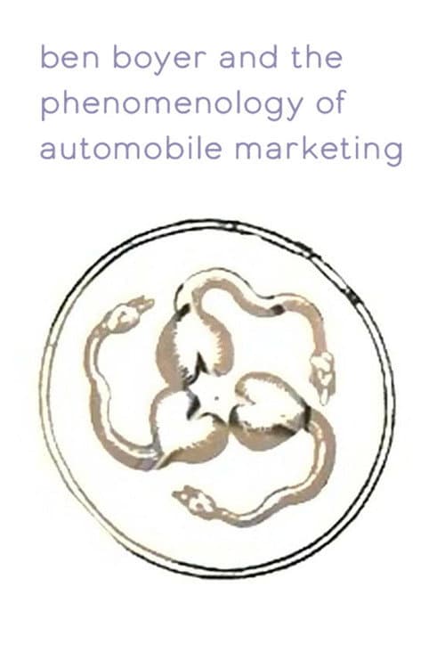 Ben Boyer and the Phenomenology of Automobile Marketing (2001) poster