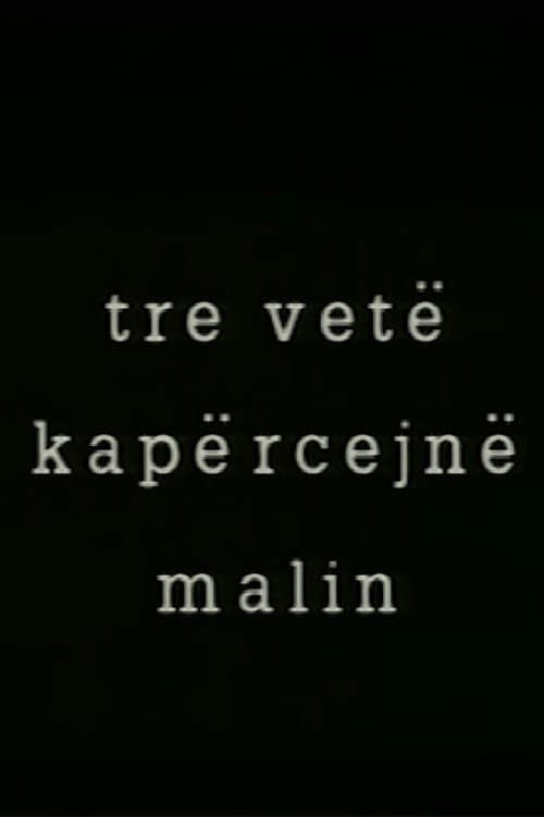 Tre vetë kapërcejn malin (1981) poster