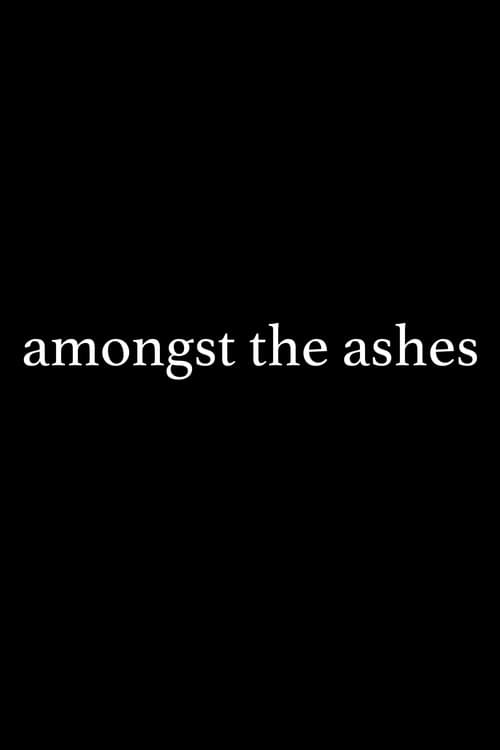 Amongst the Ashes (2022) poster