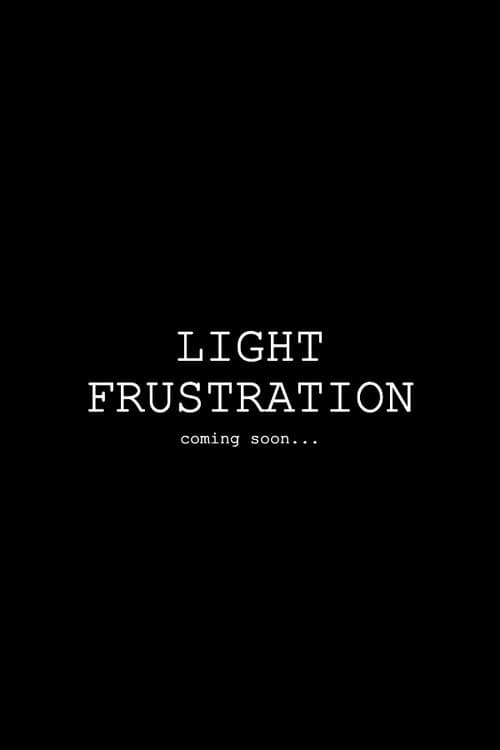 Light Frustration (2022) poster
