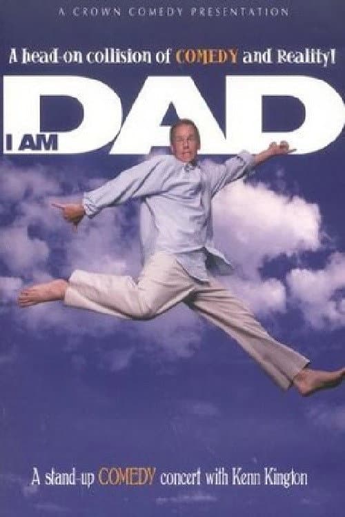 Kenn Kington: I Am Dad (2006) poster