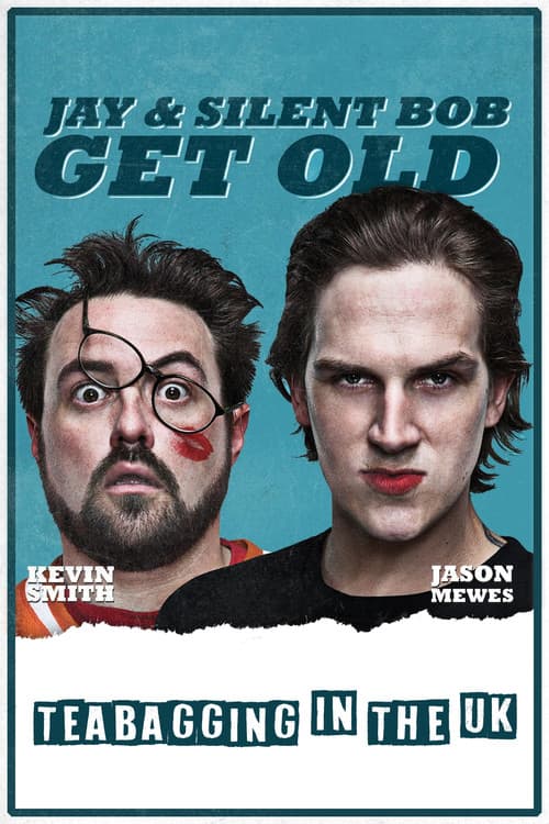 Jay and Silent Bob Get Old: Teabagging in the UK (2012) poster