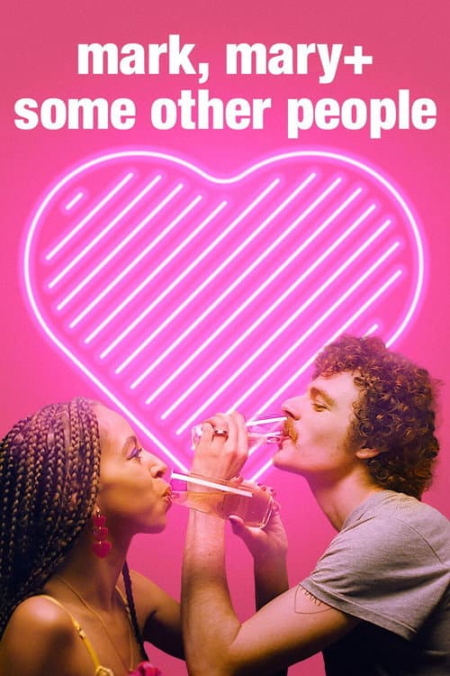 Mark, Mary + Some Other People (2021) poster