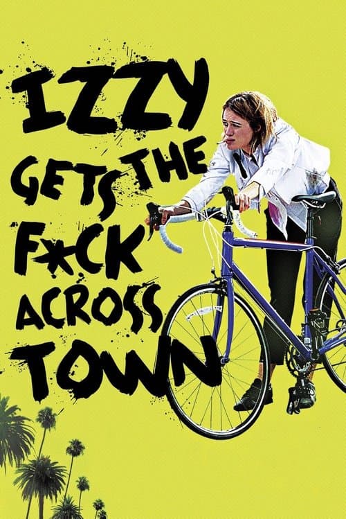Izzy Gets the F*ck Across Town (2018) poster