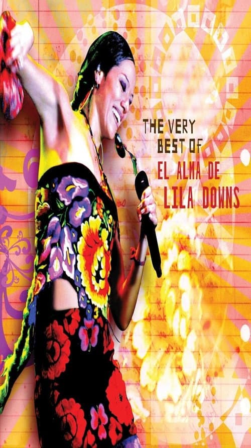 The Very Best Of/El Alma de Lila Downs (2009) poster