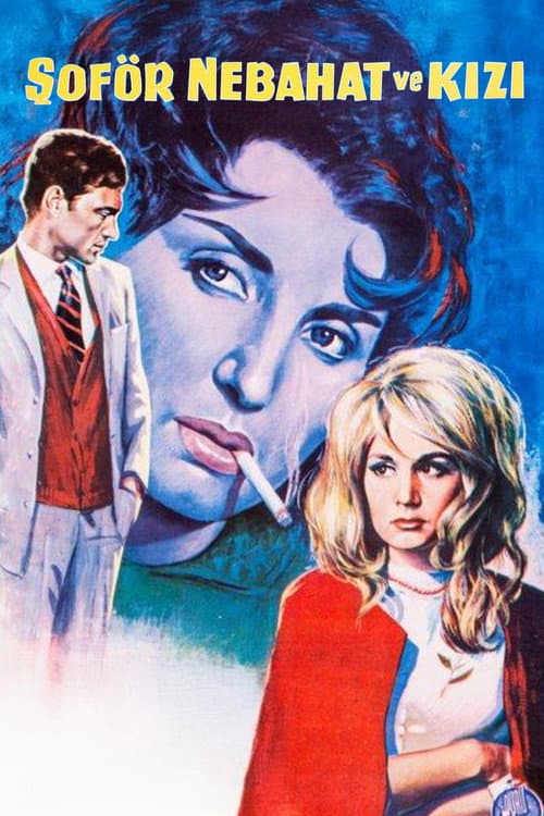 Şoför Nebahat ve Kızı (1964) poster