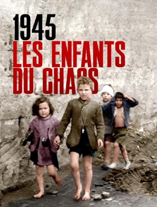 1945 : Les Enfants du chaos (2022) poster