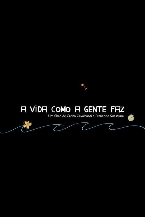 A Vida Como A Gente Faz (2021) poster