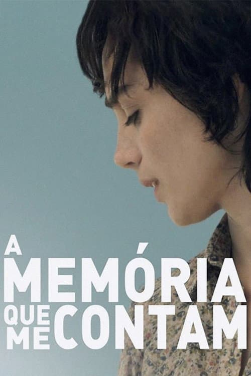 A Memória Que Me Contam (2013) poster