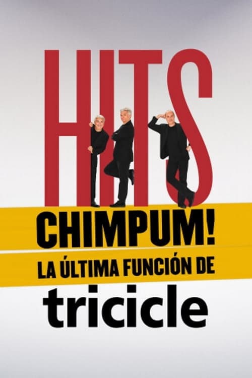HITS chimpúm! La última función de Tricicle (2022) poster
