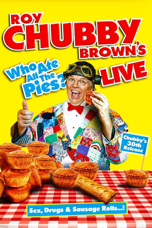 Roy Chubby Brown's Live: Who Ate All The Pies? (2013) poster