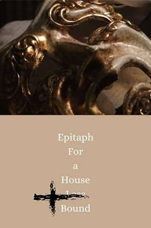 Epitaph For a House Less Bound (2024) poster