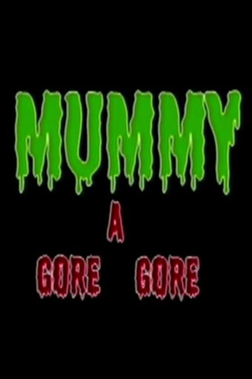 Mummy A Gore Gore (1986) poster