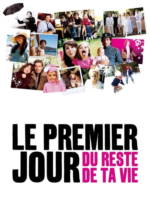 Le Premier Jour du reste de ta vie (2008) poster
