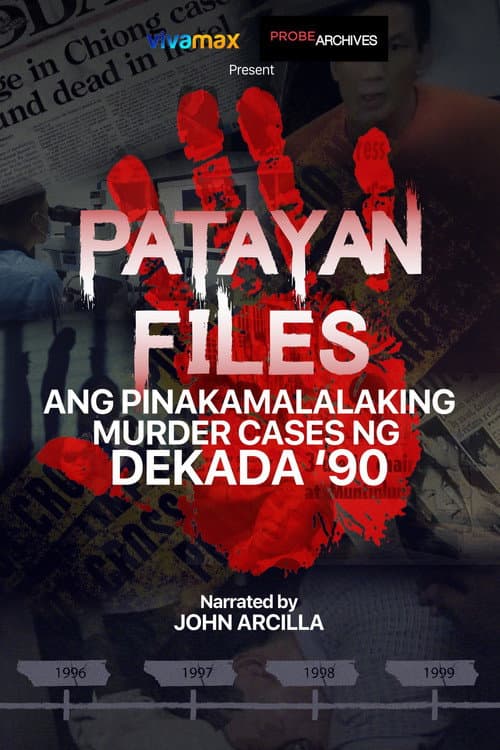 Patayan Files: Ang Pinakamalalaking Murder Cases Ng Dekada '90 (2022) poster
