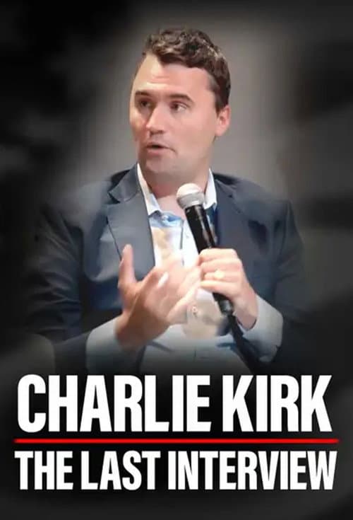 Charlie Kirk: The Last Interview (2025) poster