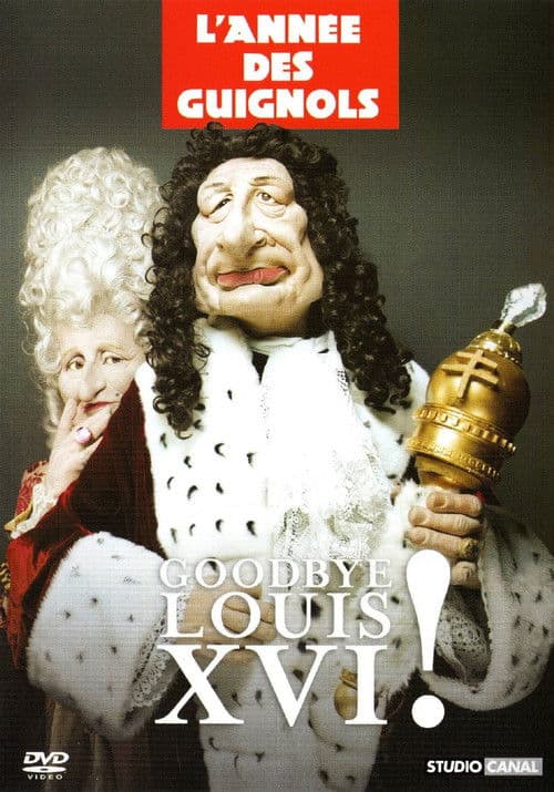 L'Année des Guignols - Goodbye Louis XVI ! (2005) poster