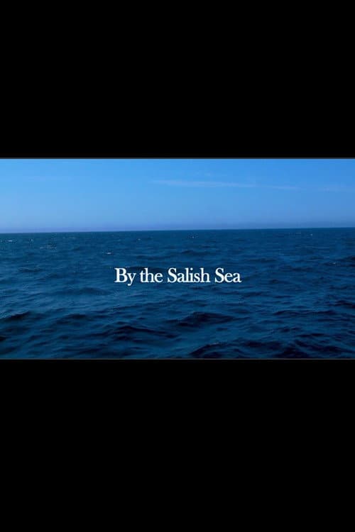 By the Salish Sea (2013) poster