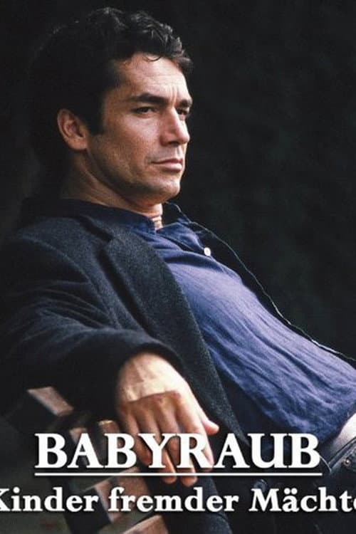 Babyraub - Kinder fremder Mächte (1998) poster