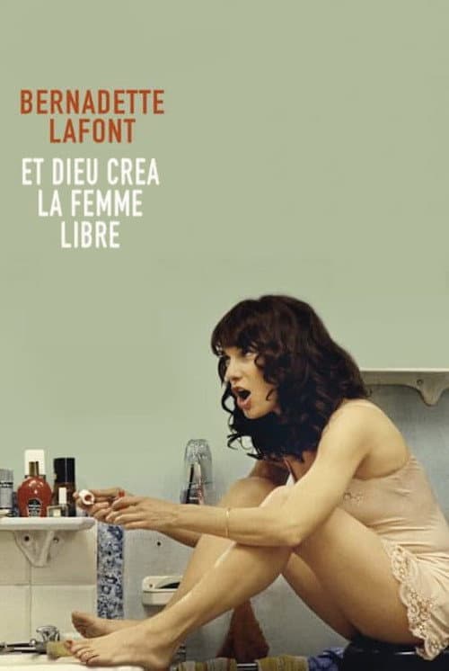 Bernadette Lafont : Et Dieu créa la femme libre (2016) poster