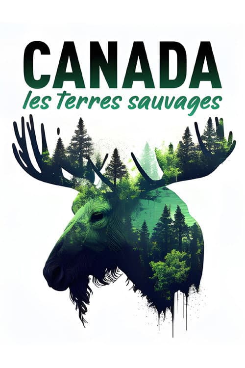 Canada - Les terres sauvages (2022) poster