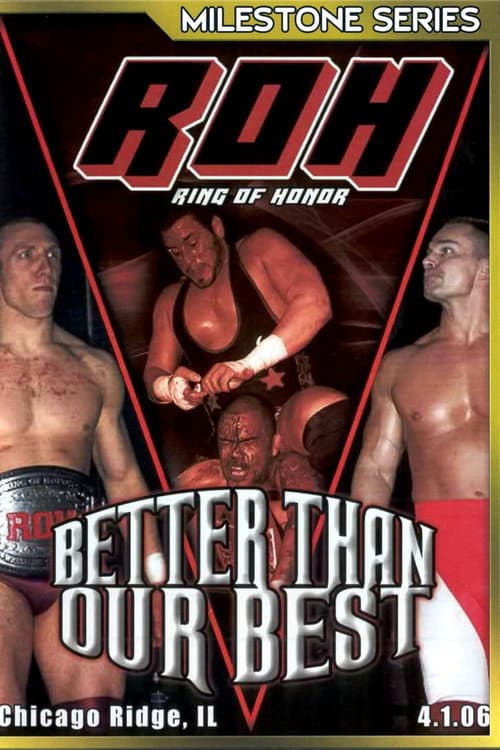 ROH: Better Than Our Best (2006) poster
